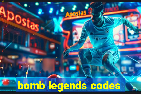 bomb legends codes